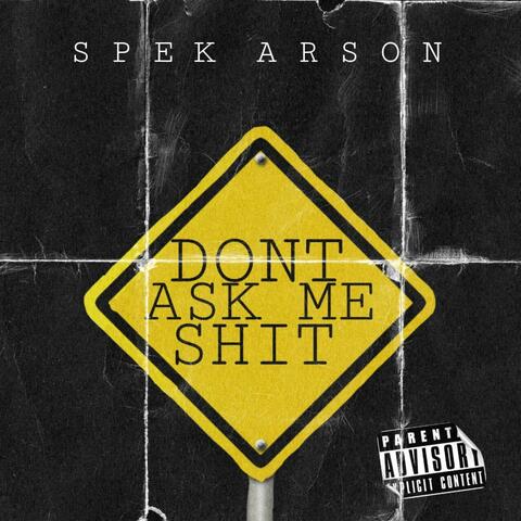 Don't Ask Me Shit