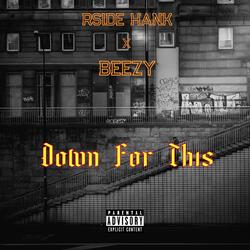 Down For This (feat. Phenom Beezy)