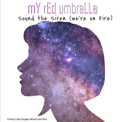 Sound the Siren (We're on Fire)