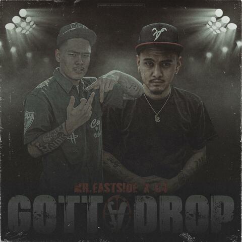 Gotta Drop! (feat. Mr. Eastside)
