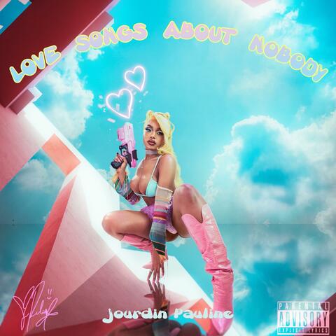 LOVE SONGS ABOUT NOBODY