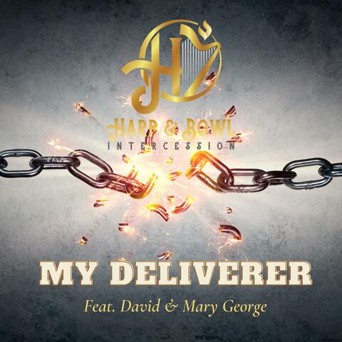 My Deliverer (feat. David George & Mary George)