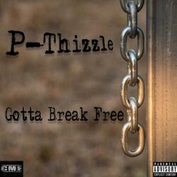 Gotta Break Free