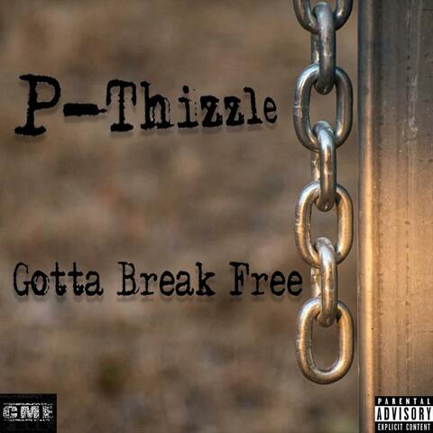Gotta Break Free