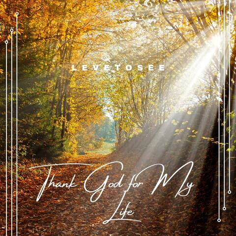Thank God for My Life