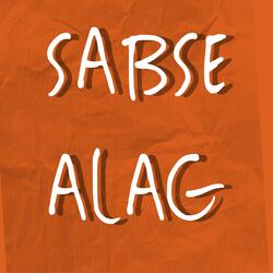Sabse Alag (feat. Siddhant Suryavanshi & Sick Pundit)