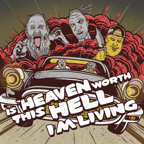 Is Heaven Worth This Hell I'm Living