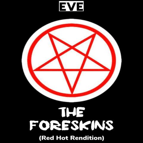 The Foreskins (Red Hot Rendition)