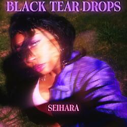 Black Tear Drops
