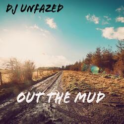 Out The Mud