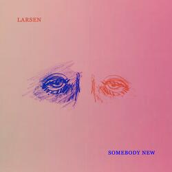 Somebody New