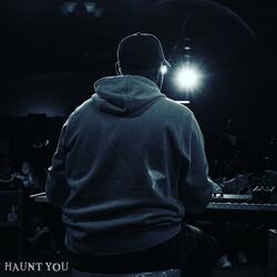 Haunt You