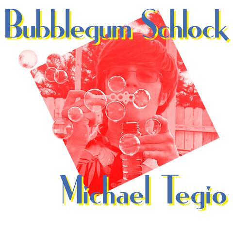 Bubblegum Schlock