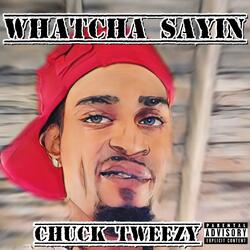 Whatcha Sayin
