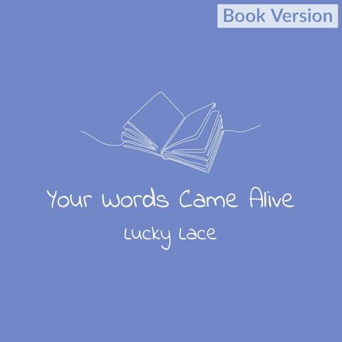 Your Words Came Alive (Book Version - Das Leuchten Deiner Worte)