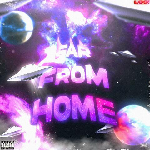 FAR FROM HOME