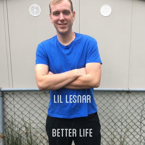 Better Life