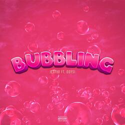 Bubbling (feat. Odysi)