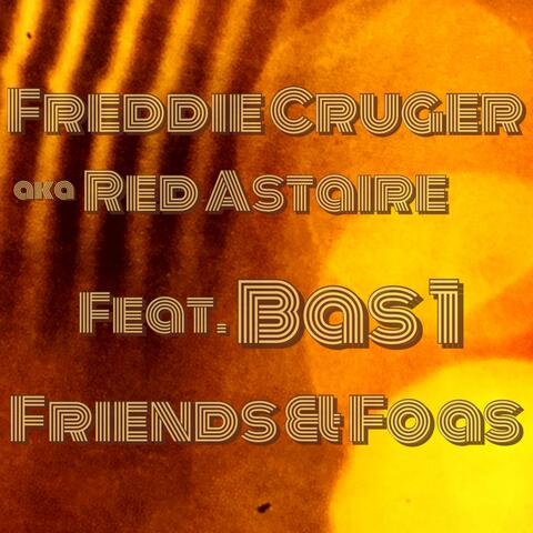 Friends & Foas (feat. Bas 1)
