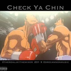 Check Ya Chin (feat. Jay The Mixer)