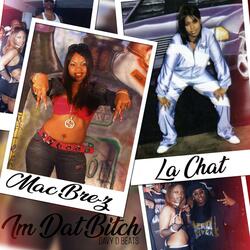 I'm Dat Bitch (feat. LaChat)