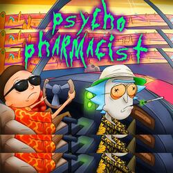 Psycho Pharmacist (feat. HoodWil)