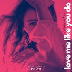 Love Me Like You Do
