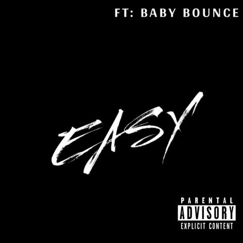 Easy (feat. baby bounce)