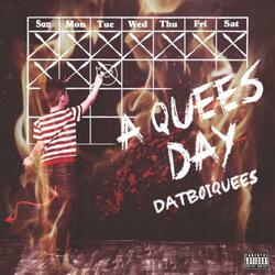 A Quees Day