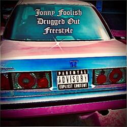 Drugged Out Freestyle