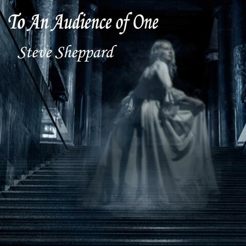 To An Audience of One