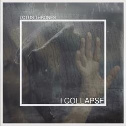 I Collapse