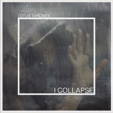 I Collapse