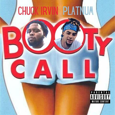 Booty Call (feat. Platnum & Chuck Irvin)