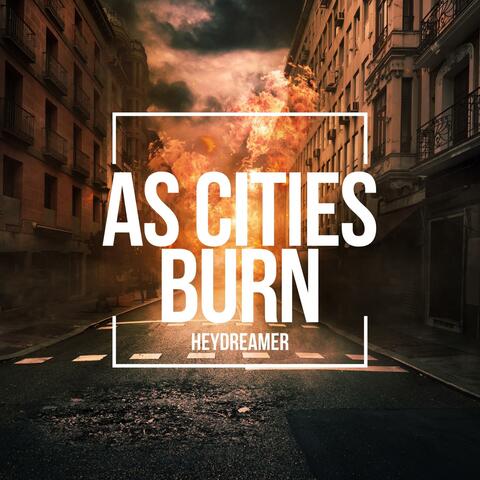 As Cities Burn