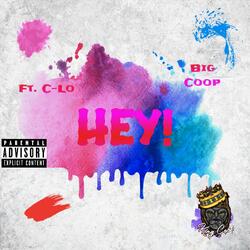 Hey (feat. C-lo)