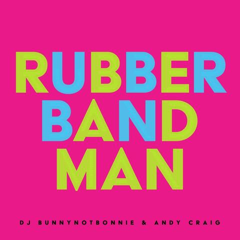 Rubber Band Man