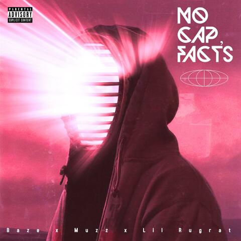 No Cap, Facts (feat. Lil Rugrat & Muzz)