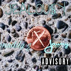 Jealou$y (feat. Jawny Badluck)