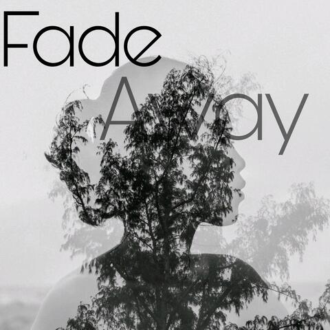 Fade Away