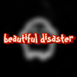 beautiful disaster (feat. Samii Sykes)