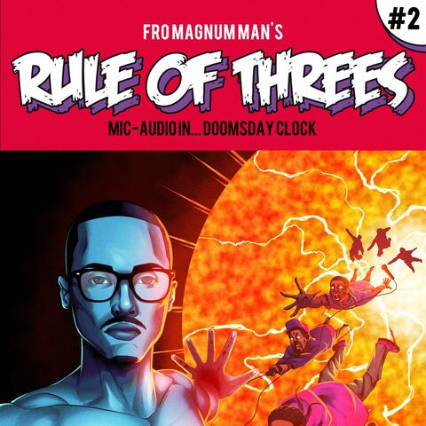Rule Of Threes Volume 2: Mic-Audio in... Doomsday Clock