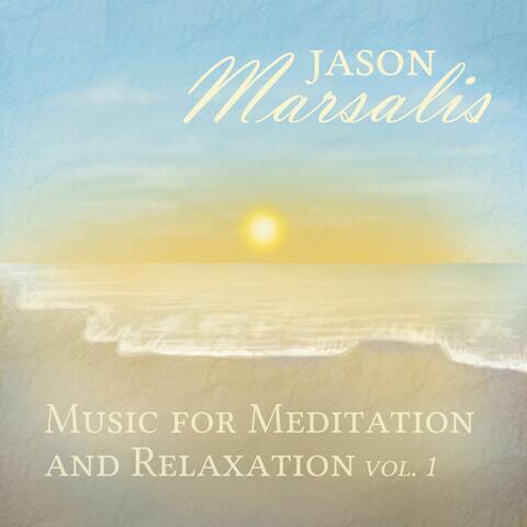Music for Meditation and Relaxation, Vol. 1