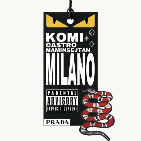MILANO (feat. KOMI1107, CASTROLMAO & MAMINSEJTAN )