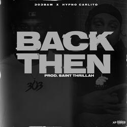 Back Then (feat. Hypno Carlito)