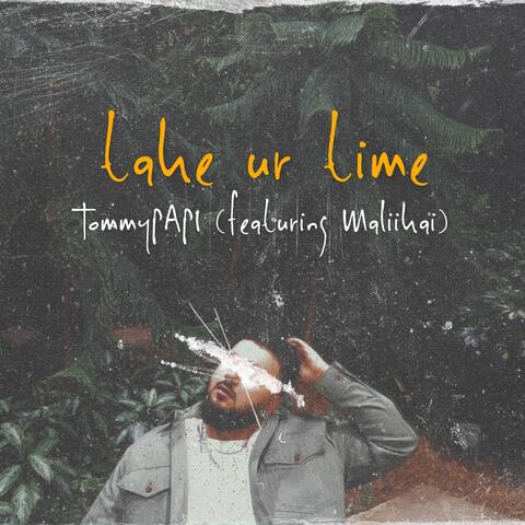 take ur time (feat. Maliikai)