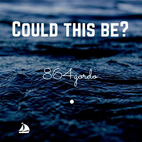 Could This Be?