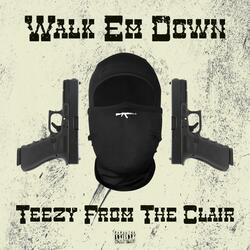 Walk Em' Down