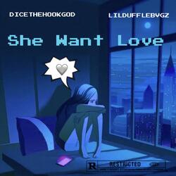She Want Love (feat. LILDUFFLEBVGZ)