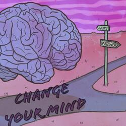 Change Your Mind